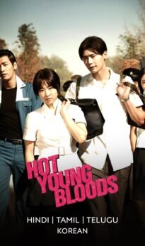 Hot Young Bloods (2014) Dual Audio [Hindi-Korean] Movie