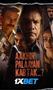 ᴀᴀᴋʜɪʀ ᴘᴀʟᴀᴀʏᴀɴ ᴋᴀʙ ᴛᴀᴋ (2024) Movie