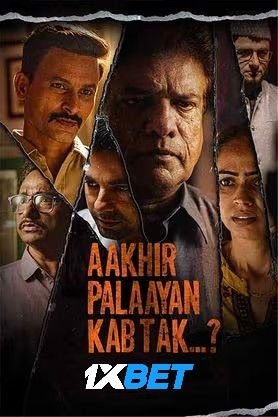 ᴀᴀᴋʜɪʀ ᴘᴀʟᴀᴀʏᴀɴ ᴋᴀʙ ᴛᴀᴋ (2024) Movie