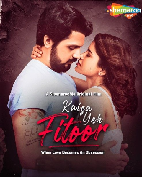 Kaisa Yeh Fitoor (2023) Hindi Movie